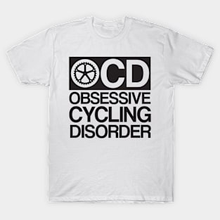 OCD obsessive cycling disorder T-Shirt